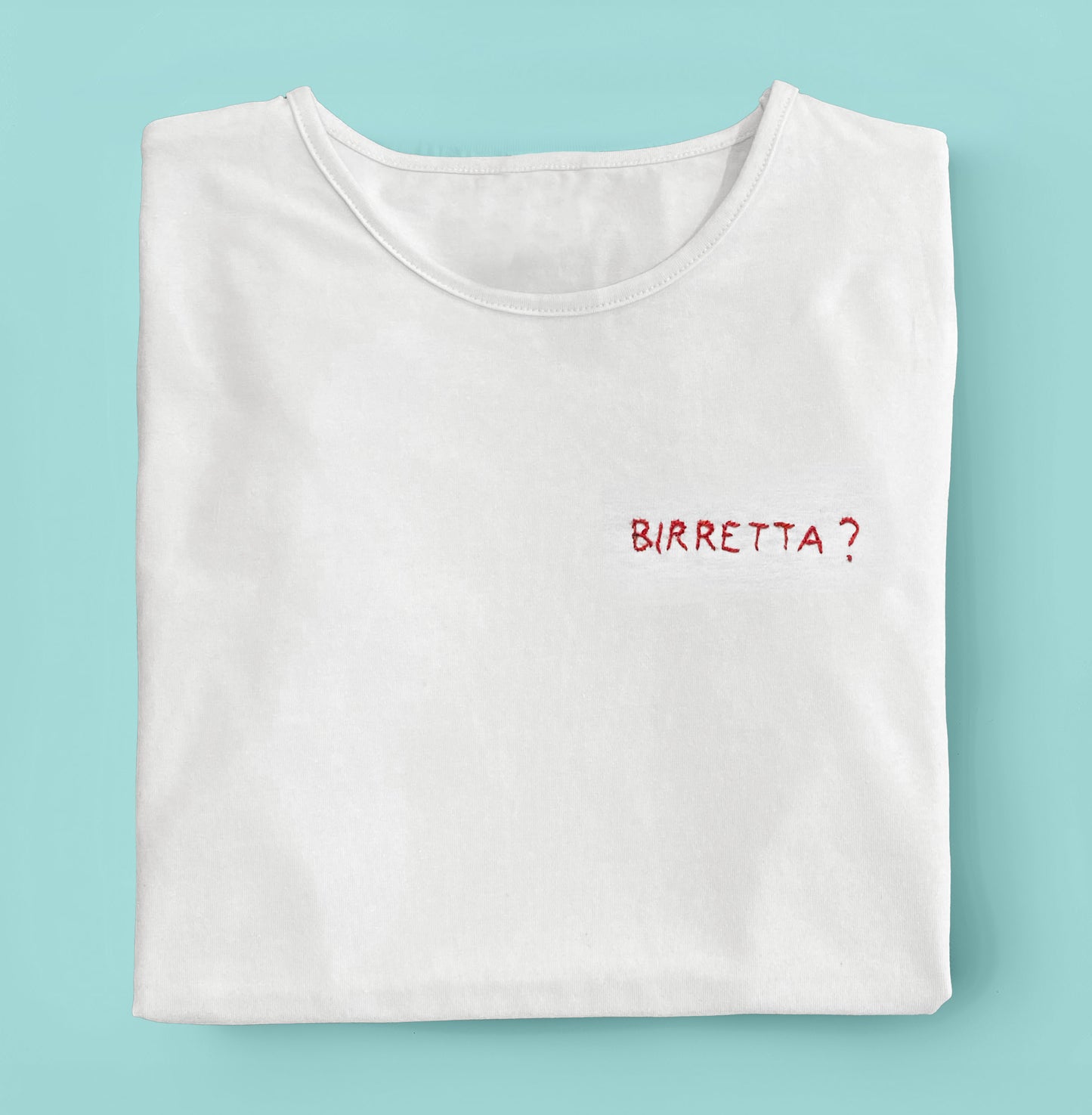 T-SHIRT RICAMATA ''BIRRETTA?'' - MaresanaLab