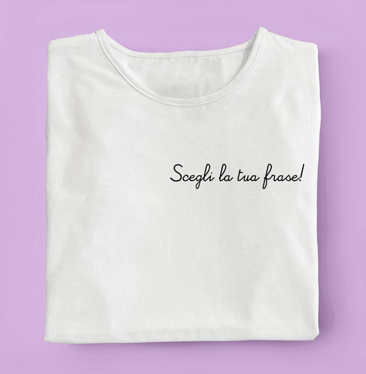 T-SHIRT RICAMATA FRASE PERSONALIZZATA - MaresanaLab