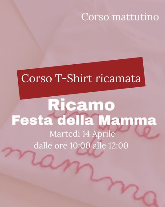CORSO DI RICAMO - t-shirt - MaresanaLab