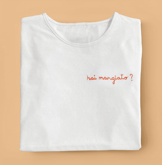 T-SHIRT RICAMATA ''HAI MANGIATO?''